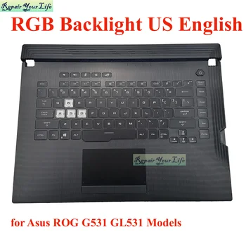 G531 Zgornji podpori za dlani RGB Osvetljene Tipkovnice za Asus ROG Strix GL531 G531GW G531GT G531GU G531GV G531GD v ameriški angleščini 90NR01J2-R32US0