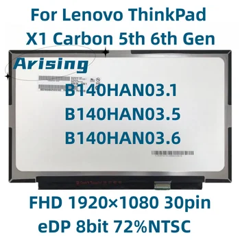 Lenovo ThinkPad X1 Carbon 5. in 6. Gen LCD Zaslon B140HAN03.1 B140HAN03.5 B140HAN03.6 00NY435 FHD IPS 72%NTSC 30pin Zaslon