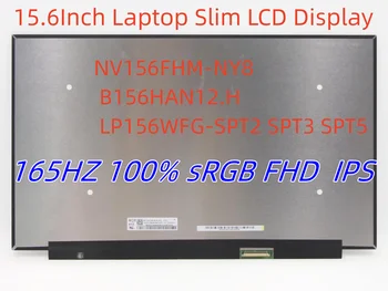 NV156FHM-NY8 B156HAN12.H LP156WFG-SPT2 SPT3 SPT5 Za Lenovo Legije S7-15ACH6 Legije 5 15ARH7 165HZ 100% sRGB FHD Zaslon LCD