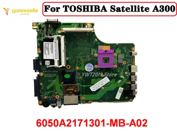Original Za TOSHIBA Satellite A300 Prenosni računalnik z Matično ploščo 6050A2171301-MB-A02 100% testirani Brezplačna dostava
